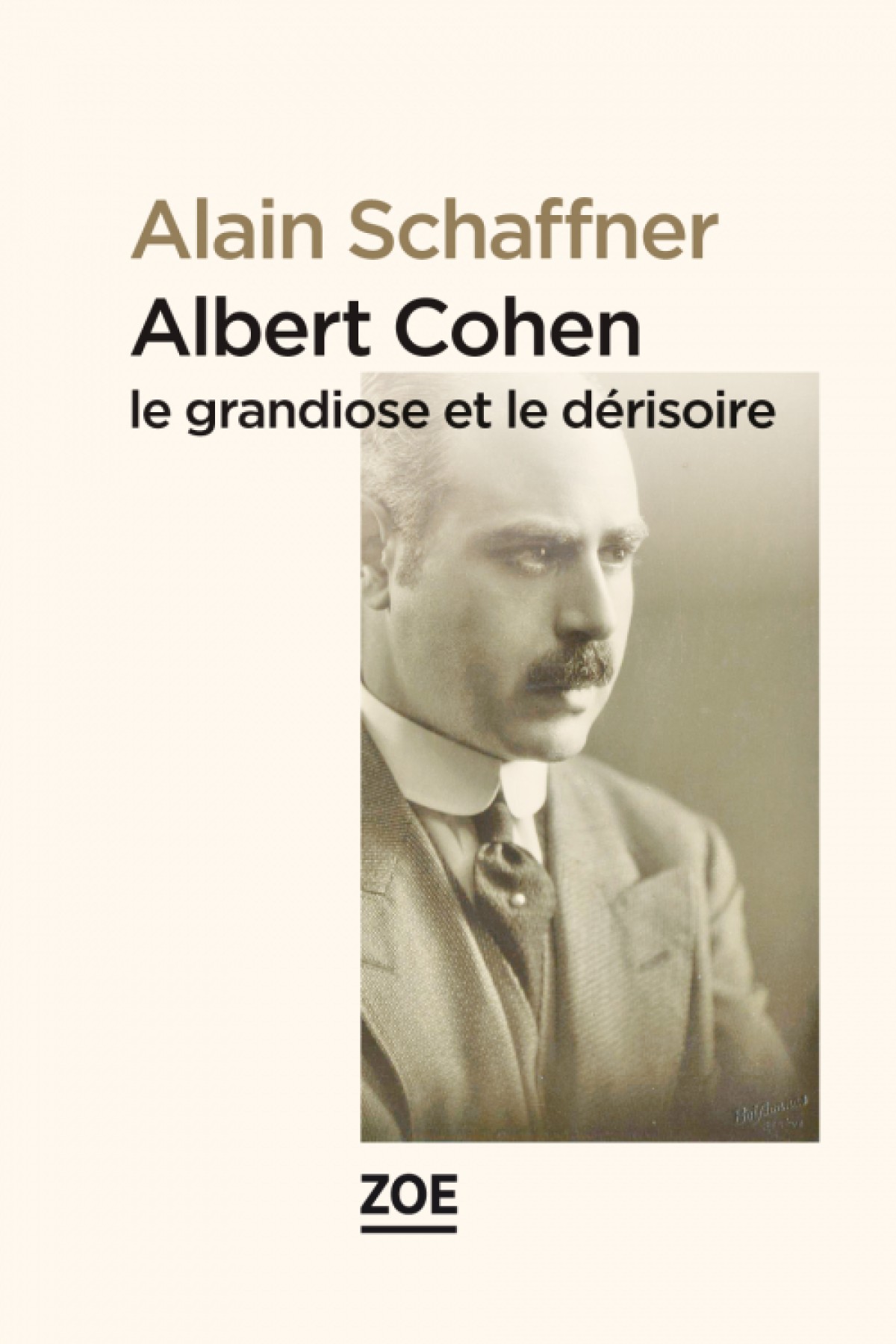 Albert Cohen le grandiose et le dérisoire